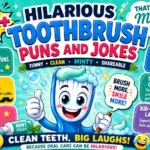 Hilarious Toothbrush Puns and Jokes